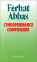 L'indépendance confisquée, F. Abbas